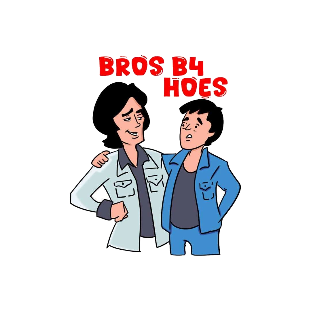 Bros B4 Hoes Sticker